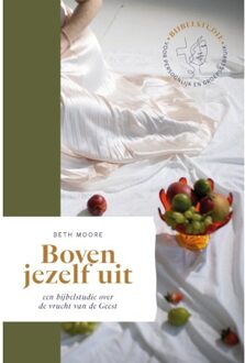 Boven Jezelf Uit - Beth Moore Bijbelstudies - Beth Moore