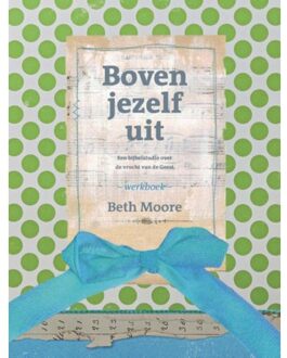 Boven jezelf uit - Boek Beth Moore (9063536909)