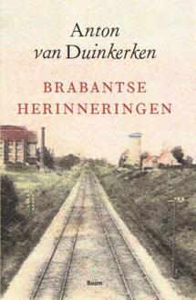 Brabantse herinneringen -  Anton van Duinkerken (ISBN: 9789024468201)