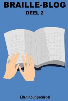 Braille-Blog - deel 2 -  Ellen Koudijs-Siebel (ISBN: 9789462473591)