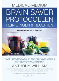 Brain Saver Protocollen Reinigingen & Recepten - Medical Medium - Anthony William