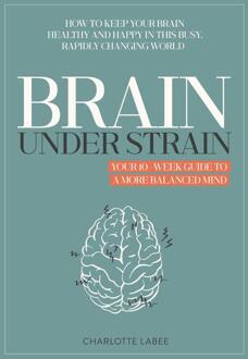 Brain under Strain -  Charlotte Labee (ISBN: 9789043933049)