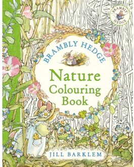 Brambly Hedge: Nature Colouring Book - Jill Barklem