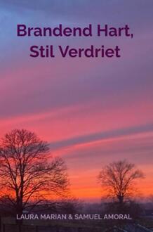 Brandend Hart, Stil Verdriet -  Laura Marian (ISBN: 9789465205519)