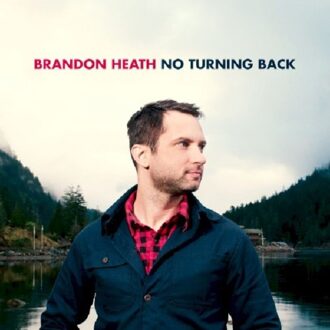 Brandon Heath - No Turning Back