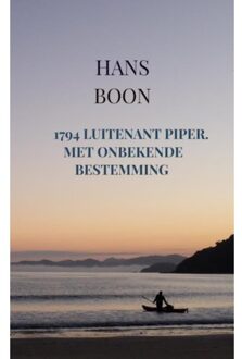 Brave New Books 1794 Luitenant Piper. Met Onbekende Bestemming - Hans Boon