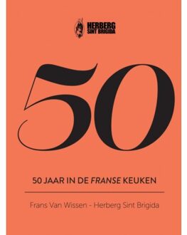 Brave New Books 50 Jaar In De Franse Keuken - Frans Van Wissen