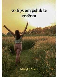 Brave New Books 50 Tips Om Geluk Te Creëren - Marijke Maes