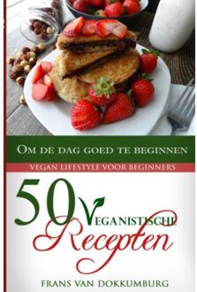 Brave New Books 50 Veganistische recepten om de dag goed te beginnen - (ISBN:9789402160840)