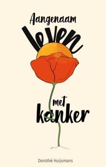 Brave New Books Aangenaam Leven Met Kanker - Dorothé Huijsmans