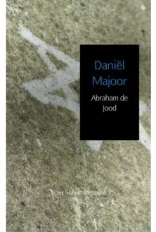 Brave New Books Abraham De Jood - Daniël Majoor