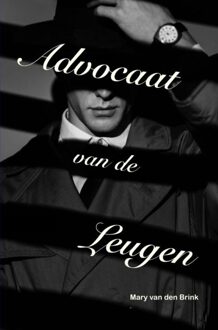 Brave New Books Advocaat van de Leugen - Mary Van den Brink - ebook