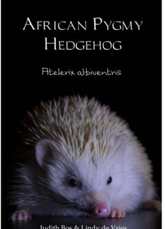 Brave New Books African Pygmy Hedgehog - Judith Bos & Lindy de Vries
