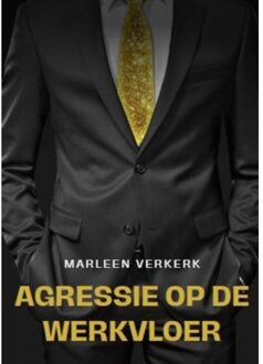 Brave New Books Agressie Op De Werkvloer - Marleen Verkerk