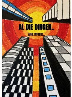 Brave New Books Al Die Dingen.. - Arie Broere