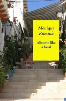 Brave New Books Alicante like a local - eBook Monique Ruesink (9402155473)