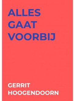 Brave New Books Alles Gaat Voorbij - Gerrit Hoogendoorn