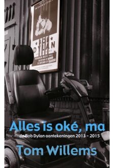 Brave New Books Alles is oké, ma - Boek Tom Willems (9402130942)