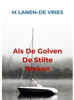 Brave New Books Als De Golven De Stilte Breken - M Lanen-de Vries