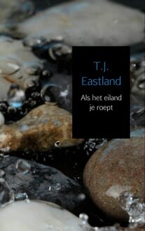 Brave New Books Als het eiland je roept - eBook T.J. Eastland (9402119736)