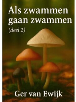 Brave New Books Als Zwammen Gaan Zwammen Deel2 - Ger van Ewijk
