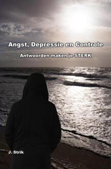 Brave New Books Angst, Depressie en Controle - J. Strik - ebook