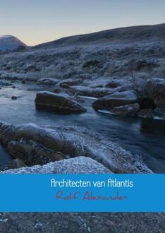 Brave New Books Architecten van Atlantis - Boek Rolf Alexander (9402102868)