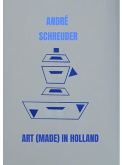 Brave New Books Art (Made) In Holland - André Schreuder