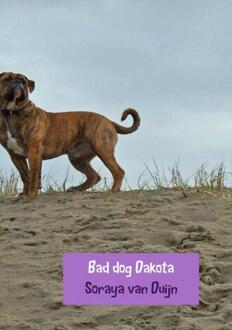 Brave New Books Bad dog Dakota - Boek Soraya Van Duijn (9402180354)