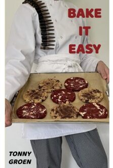 Brave New Books Bake It Easy - Tonny Groen