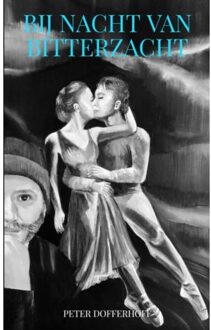 Brave New Books Bij Nacht Van Bitterzacht - Peter Dofferhoff