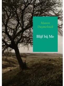 Brave New Books Blijf Bij Me - Manon Duymelinck