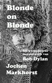 Brave New Books Blonde On Blonde - (ISBN:9789402155846)