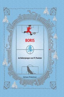 Brave New Books Boris, de Ballenjongen van FC Poolster - Adriaan Pinkelman - ebook