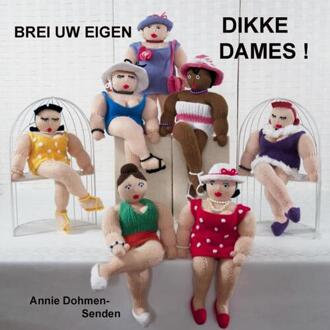 Brave New Books Brei uw eigen dikke dames! - (ISBN:9789402129847)