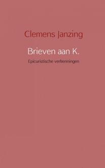 Brave New Books Brieven aan K. - Boek Clemens Janzing (9402138099)