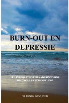 Brave New Books Burn-Out En Depressie - Dr. Randy Roso, Ph.D.