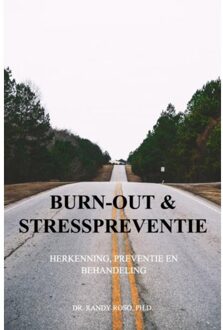 Brave New Books Burn-Out En Stresspreventie - Dr. Randy Roso, Ph.D.