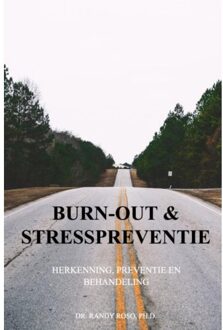 Brave New Books Burn-Out En Stresspreventie - Dr. Randy Roso, Ph.D.