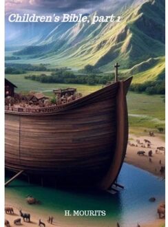 Brave New Books Children's Bible, Part 1 - H. Mourits