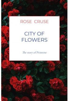 Brave New Books City Of Flowers - Rose Cruse
