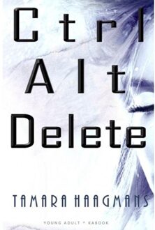Brave New Books Ctrl Alt Delete - Tamara Haagmans