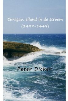 Brave New Books Curaçao, Eiland In De Stroom (1499-1649)