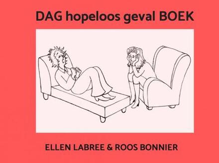 Brave New Books Dag Hopeloos Geval Boek - Ellen Labree & Roos Bonnier