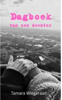 Brave New Books Dagboek Van Een Dochter - Tamara Wiegeraad