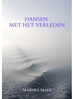 Brave New Books Dansen Met Het Verleden - Marijke Maes
