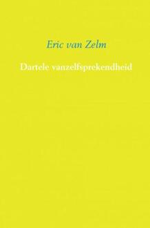 Brave New Books Dartele vanzelfsprekendheid - Boek Eric van Zelm (9402159029)