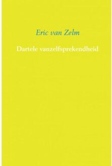 Brave New Books Dartele vanzelfsprekendheid - Boek Eric van Zelm (9402159029)