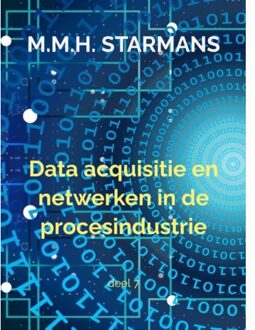 Brave New Books Data acquisitie en netwerken in de procesindustrie / 7 - Boek M.M.H. Starmans (9402164057)