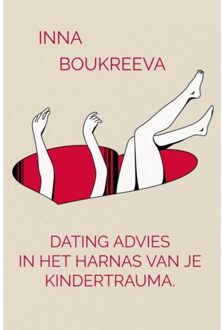 Brave New Books Dating Advies, In Het Harnas Van Je Kindertrauma. - Inna Boukreeva